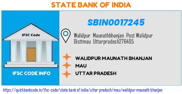 State Bank of India Walidpur Maunath Bhanjan SBIN0017245 IFSC Code