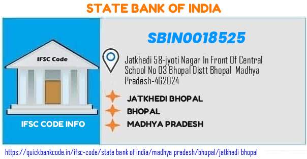 SBIN0018525 State Bank of India. JATKHEDI, BHOPAL