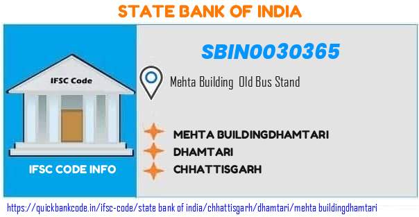 State Bank of India Mehta Buildingdhamtari SBIN0030365 IFSC Code