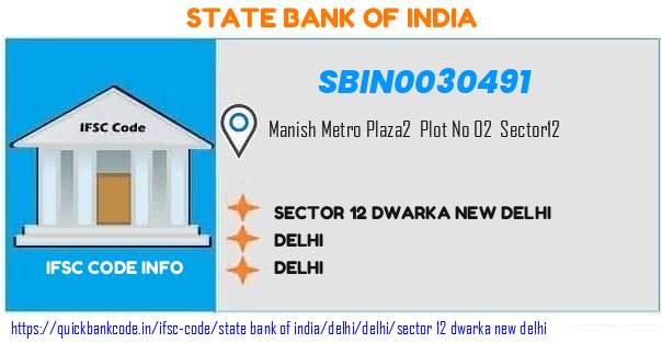 State Bank of India Sector 12 Dwarka New Delhi SBIN0030491 IFSC Code