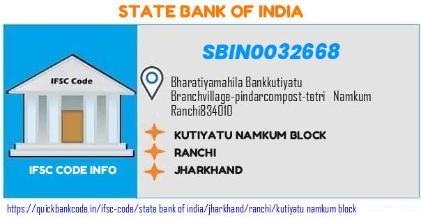 SBIN0032668 State Bank of India. KUTIYATU-NAMKUM BLOCK