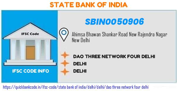 SBIN0050906 State Bank of India. DAO THREE NETWORK FOUR DELHI