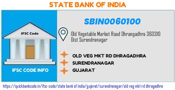 State Bank of India Old Veg Mkt Rd Dhragadhra SBIN0060100 IFSC Code