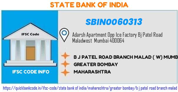 State Bank of India B J Patel Road Branch Malad  W Mumbai SBIN0060313 IFSC Code