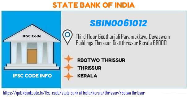 State Bank of India Rbotwo Thrissur SBIN0061012 IFSC Code