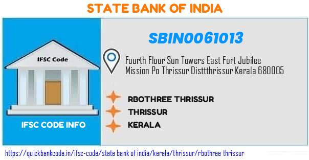 State Bank of India Rbothree Thrissur SBIN0061013 IFSC Code