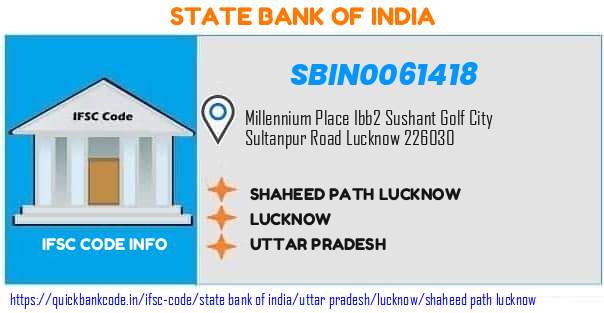 SBIN0061418 State Bank of India. SHAHEED PATH  LUCKNOW