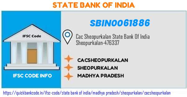 State Bank of India Cacsheopurkalan SBIN0061886 IFSC Code
