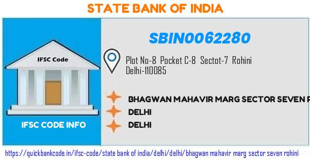 State Bank of India Bhagwan Mahavir Marg Sector Seven Rohini SBIN0062280 IFSC Code