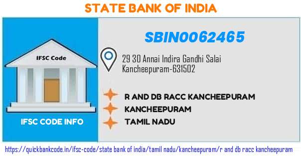 State Bank of India R And Db Racc Kancheepuram SBIN0062465 IFSC Code