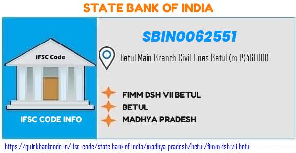 State Bank of India Fimm Dsh Vii Betul SBIN0062551 IFSC Code