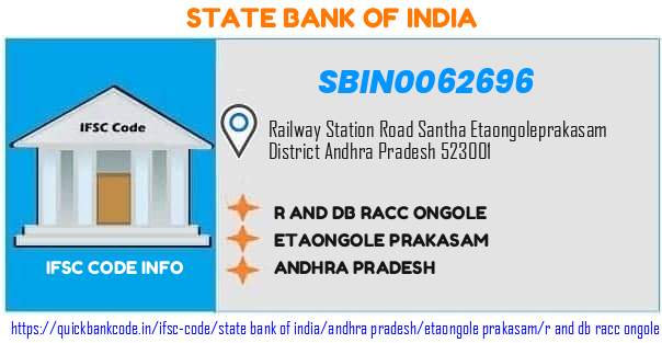 State Bank of India R And Db Racc Ongole SBIN0062696 IFSC Code