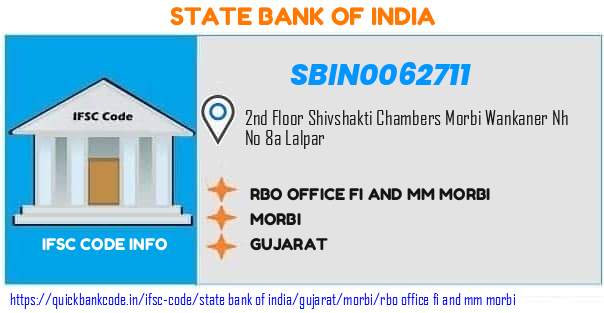State Bank of India Rbo Office Fi And Mm Morbi SBIN0062711 IFSC Code