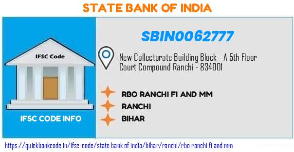 State Bank of India Rbo Ranchi Fi And Mm SBIN0062777 IFSC Code