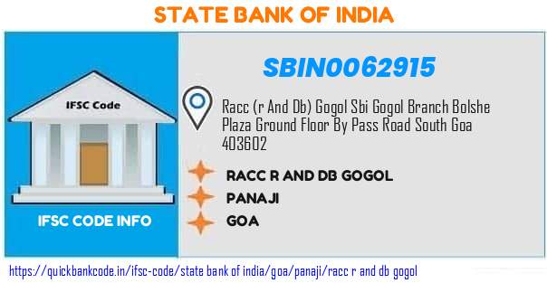 State Bank of India Racc R And Db Gogol SBIN0062915 IFSC Code