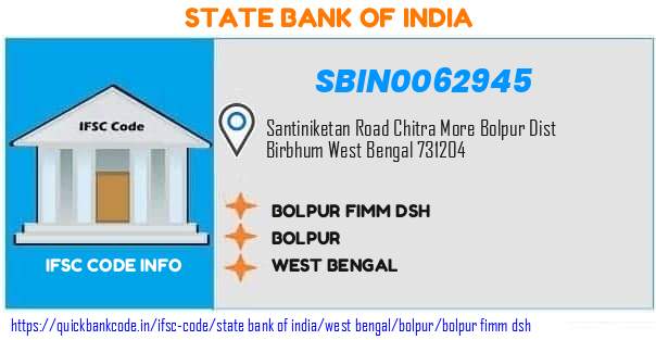 State Bank of India Bolpur Fimm Dsh SBIN0062945 IFSC Code