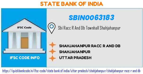 State Bank of India Shahjahanpur Racc R And Db SBIN0063183 IFSC Code