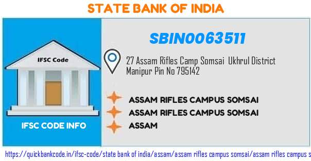 SBIN0063511 State Bank of India. ASSAM RIFLES CAMPUS SOMSAI