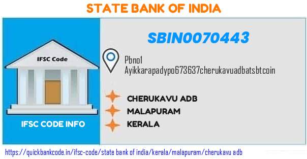 State Bank of India Cherukavu Adb SBIN0070443 IFSC Code
