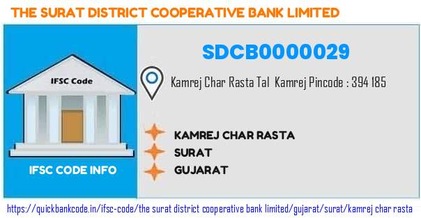 The Surat District Cooperative Bank Kamrej Char Rasta SDCB0000029 IFSC Code