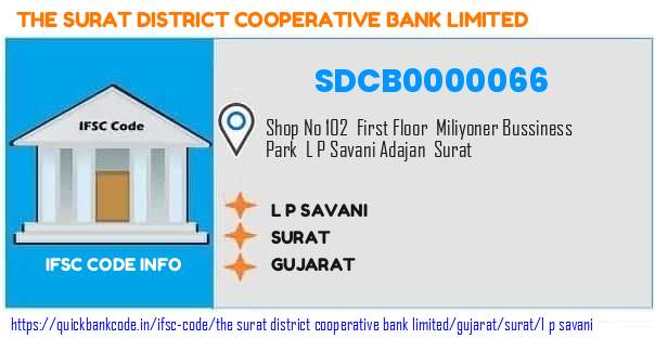 The Surat District Cooperative Bank L P Savani SDCB0000066 IFSC Code