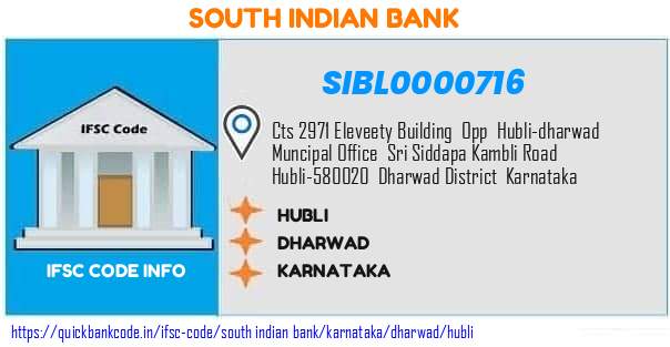 SIBL0000716 South Indian Bank. HUBLI