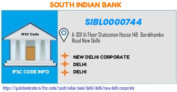 South Indian Bank New Delhi Corporate SIBL0000744 IFSC Code