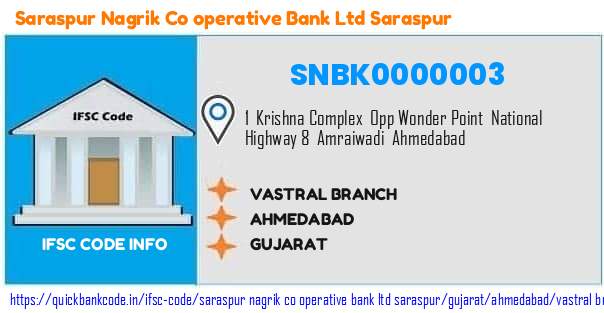 SNBK0000003 Saraspur Nagrik Co-operative Bank. VASTRAL BRANCH