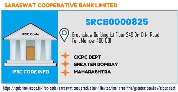 Saraswat Cooperative Bank Cicpc Dept SRCB0000825 IFSC Code