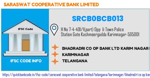 Saraswat Cooperative Bank Bhadradri Co Op Bank  Karim Nagar Branch SRCB0BCB013 IFSC Code