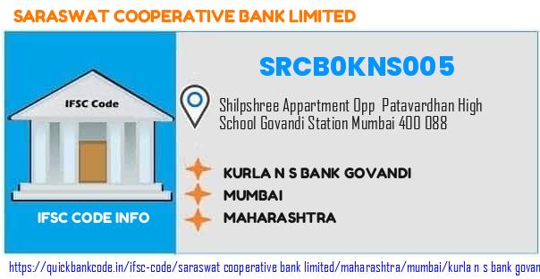 Saraswat Cooperative Bank Kurla N S Bank Govandi SRCB0KNS005 IFSC Code