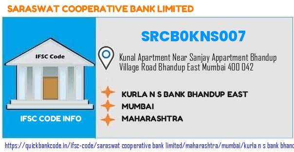 Saraswat Cooperative Bank Kurla N S Bank Bhandup East SRCB0KNS007 IFSC Code