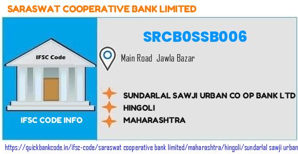 Saraswat Cooperative Bank Sundarlal Sawji Urban Co Op Bank  SRCB0SSB006 IFSC Code