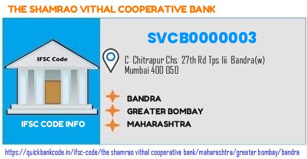 The Shamrao Vithal Cooperative Bank Bandra SVCB0000003 IFSC Code