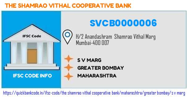 The Shamrao Vithal Cooperative Bank S V Marg SVCB0000006 IFSC Code