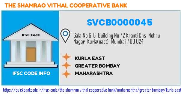 The Shamrao Vithal Cooperative Bank Kurla East SVCB0000045 IFSC Code