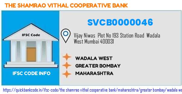 The Shamrao Vithal Cooperative Bank Wadala West SVCB0000046 IFSC Code