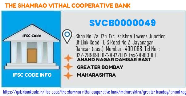 The Shamrao Vithal Cooperative Bank Anand Nagar Dahisar East SVCB0000049 IFSC Code