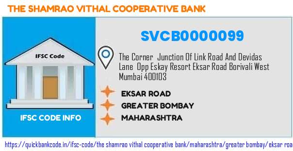 The Shamrao Vithal Cooperative Bank Eksar Road SVCB0000099 IFSC Code