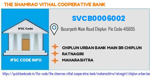 The Shamrao Vithal Cooperative Bank Chiplun Urban Bank Main Br Chiplun SVCB0006002 IFSC Code