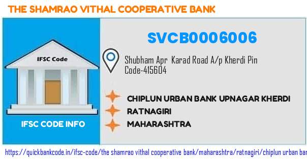 The Shamrao Vithal Cooperative Bank Chiplun Urban Bank Upnagar Kherdi SVCB0006006 IFSC Code