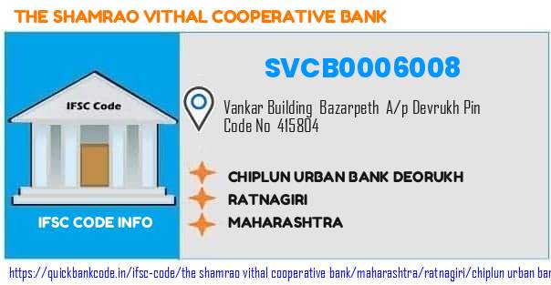 The Shamrao Vithal Cooperative Bank Chiplun Urban Bank Deorukh SVCB0006008 IFSC Code