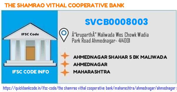 The Shamrao Vithal Cooperative Bank Ahmednagar Shahar S Bk Maliwada SVCB0008003 IFSC Code