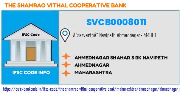 The Shamrao Vithal Cooperative Bank Ahmednagar Shahar S Bk Navipeth SVCB0008011 IFSC Code