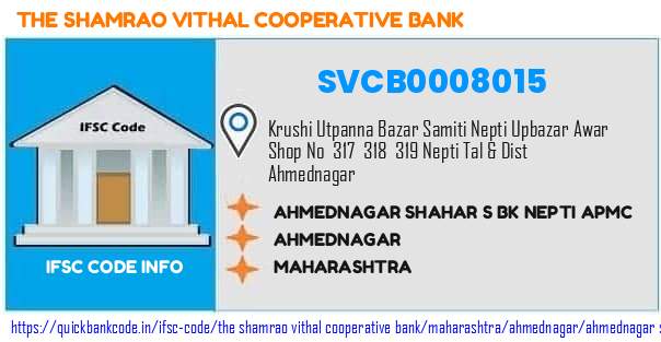 SVCB0008015 SVC Co-operative Bank. AHMEDNAGAR SHAHAR S BK-NEPTI APMC