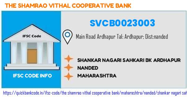 The Shamrao Vithal Cooperative Bank Shankar Nagari Sahkari Bk Ardhapur SVCB0023003 IFSC Code