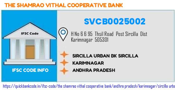 The Shamrao Vithal Cooperative Bank Sircilla Urban Bk Sircilla SVCB0025002 IFSC Code