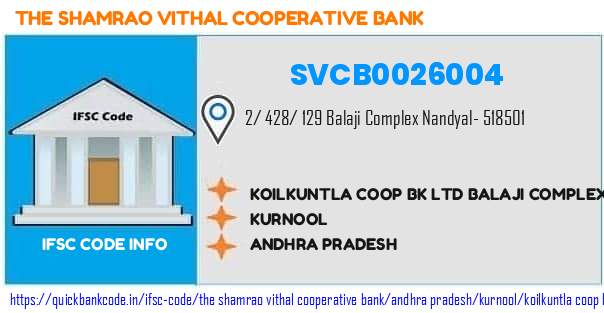 The Shamrao Vithal Cooperative Bank Koilkuntla Coop Bk  Balaji Complex SVCB0026004 IFSC Code