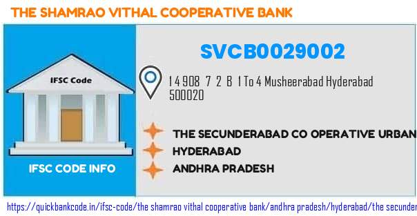 The Shamrao Vithal Cooperative Bank The Secunderabad Co Operative Urban Bank  Musheerabad  SVCB0029002 IFSC Code