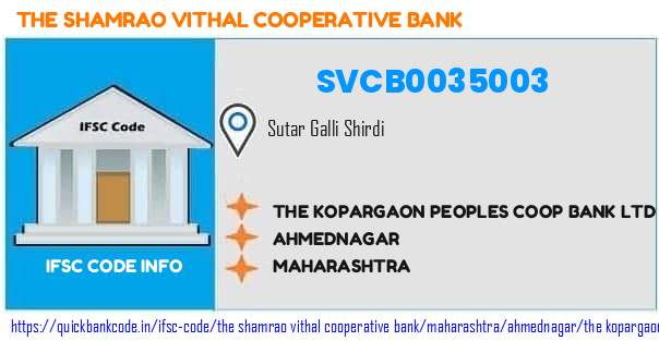 The Shamrao Vithal Cooperative Bank The Kopargaon Peoples Coop Bank  Shirdi SVCB0035003 IFSC Code
